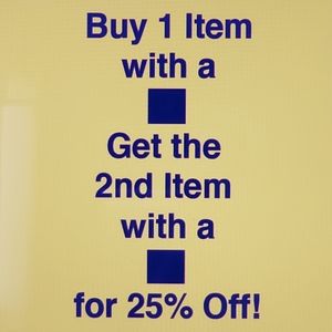 Look for 🟦's for buy 1, get 2nd item 25% off!